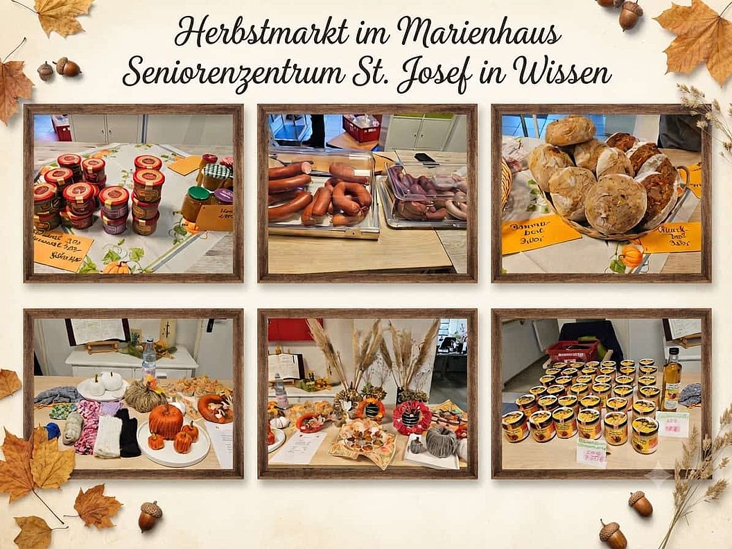 Sechs Fotos von Herbstmarktständen mit Marmeladengläsern, Würstchen, Brötchen, Kürbissen, herbstlicher Dekoration und Honiggläsern unter der Überschrift 'Herbstmarkt im Marienhaus Seniorenzentrum St. Josef in Wissen'